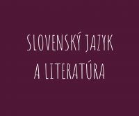 Slovenský jazyk a literatúra - SŠ