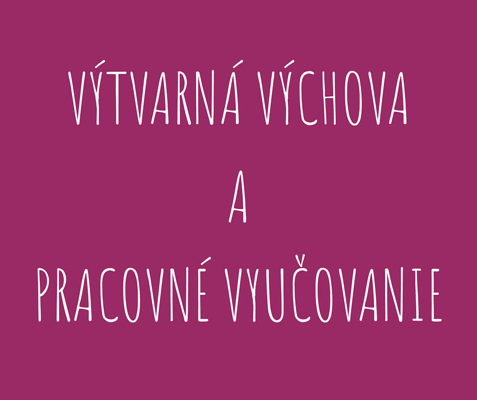 Výtvarná výchova a pracovné vyučovanie 1. stupeň